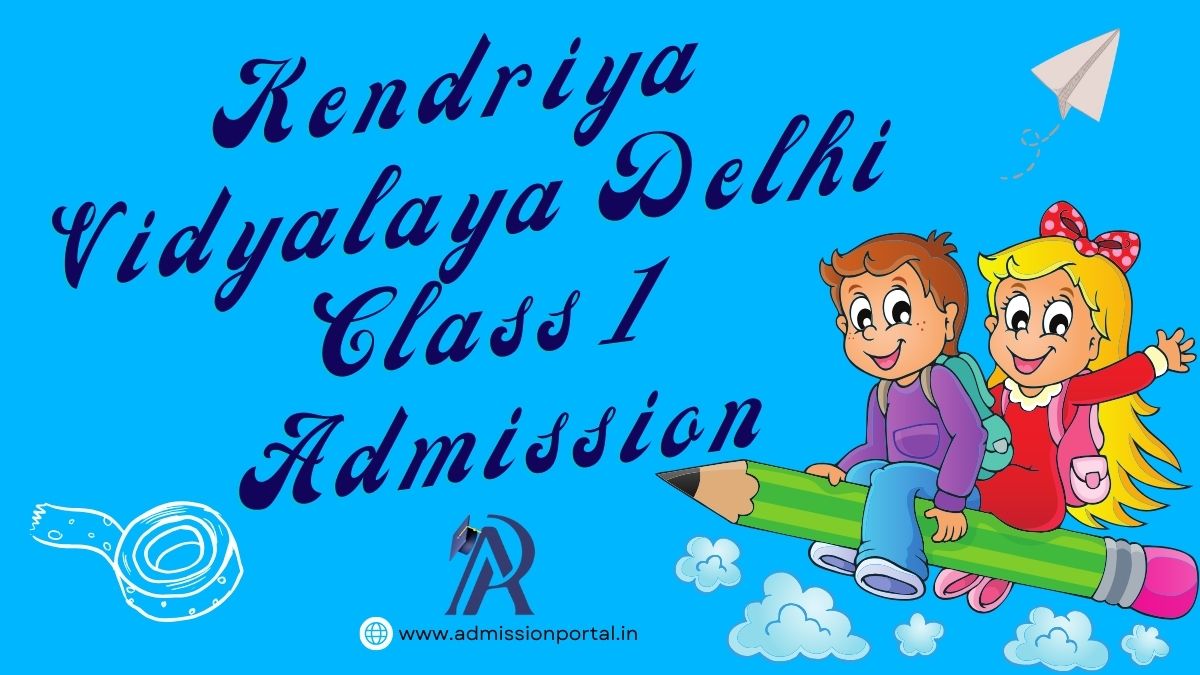 KV Class 1 Admission in Delhi