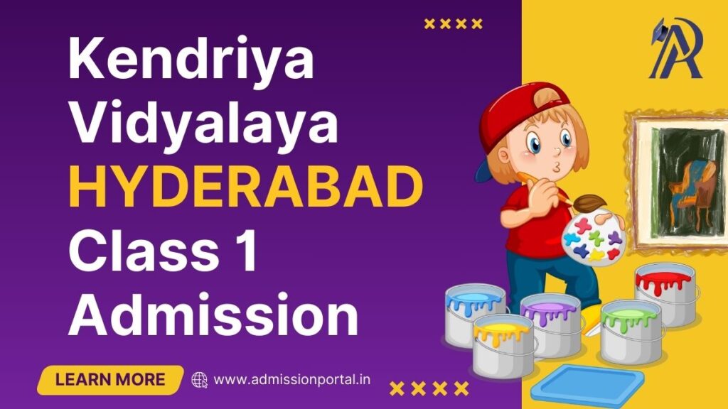 KV Class 1 Admission in Hyderabad 2025-26 - AdmissionPortal - APFYC