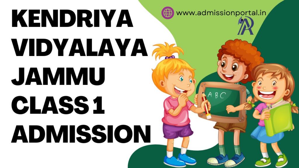 KV Class 1 Admission in Jammu 2025-26 - AdmissionPortal - APFYC