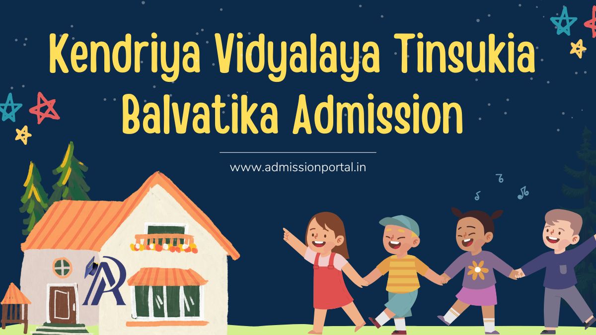 KVS Balvatika Admission in Tinsukia