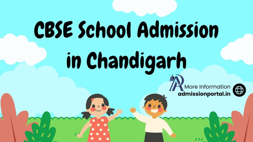 Chandigarh CBSE School Admission 2025-26 - AdmissionPortal - APFYC