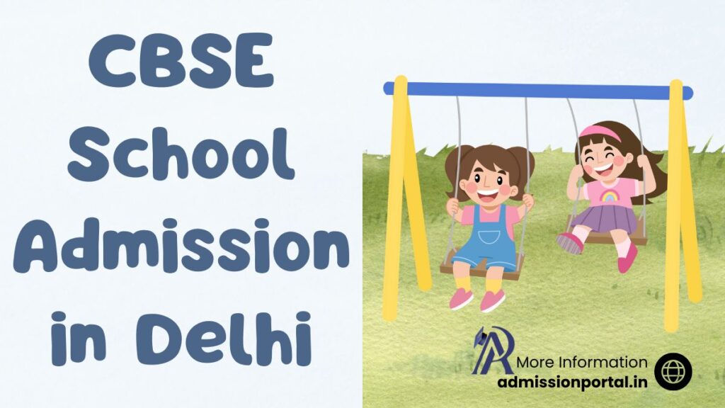 Delhi CBSE School Admission 2025-26 - AdmissionPortal - APFYC