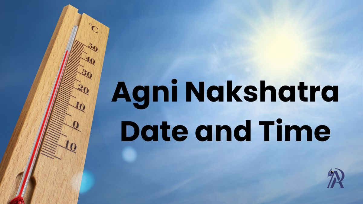 Agni Natchathiram Start and End Dates 2024 AdmissionPortal APFYC