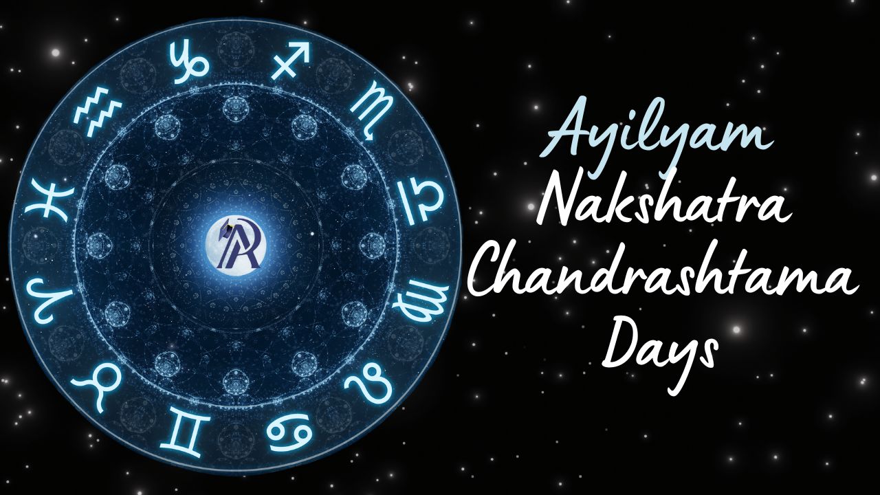 Chandrashtama Days for Ayilyam Nakshatra