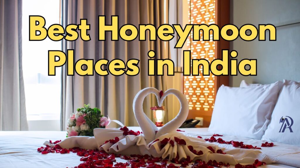 Best Honeymoon Places in India