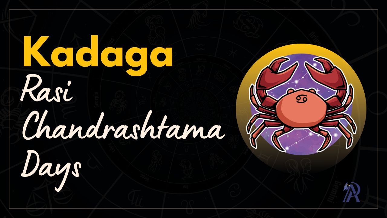 Kadaga Rasi Chandrashtama Days