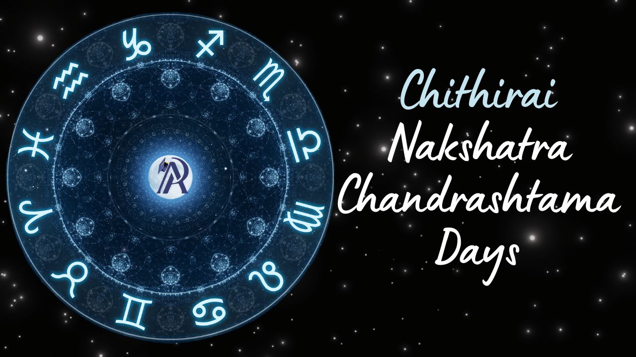 Chandrashtama Days for Chithirai Nakshatra