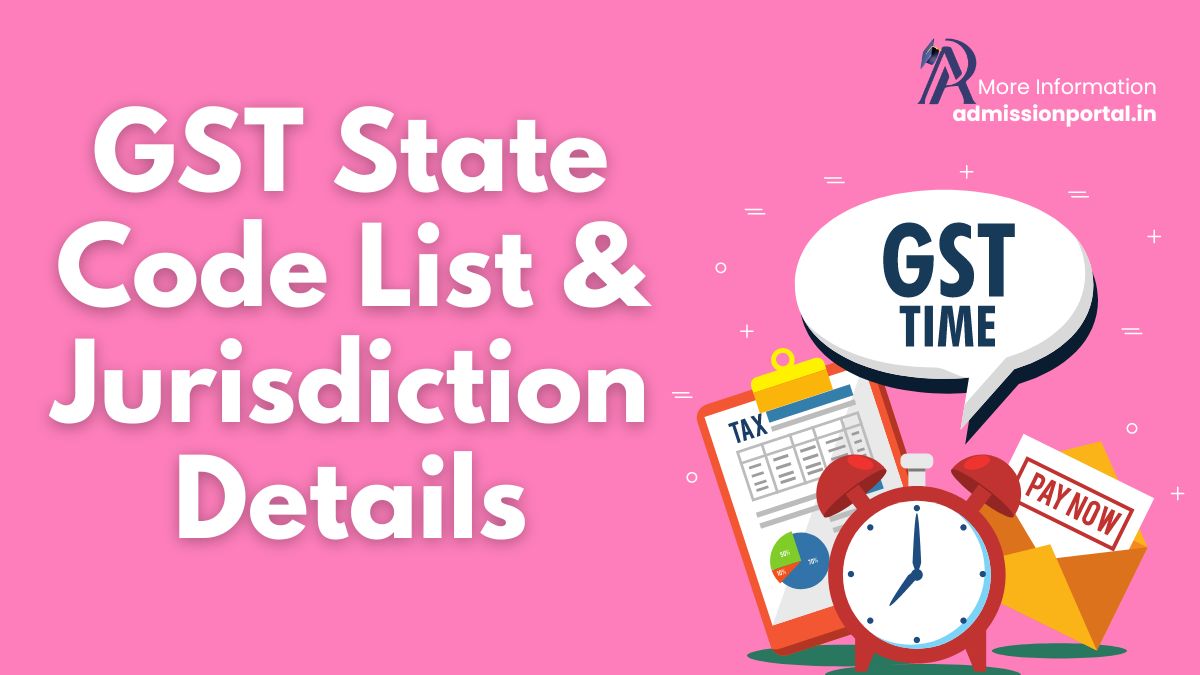 GST State Code List And Jurisdiction Details 2024 AdmissionPortal APFYC