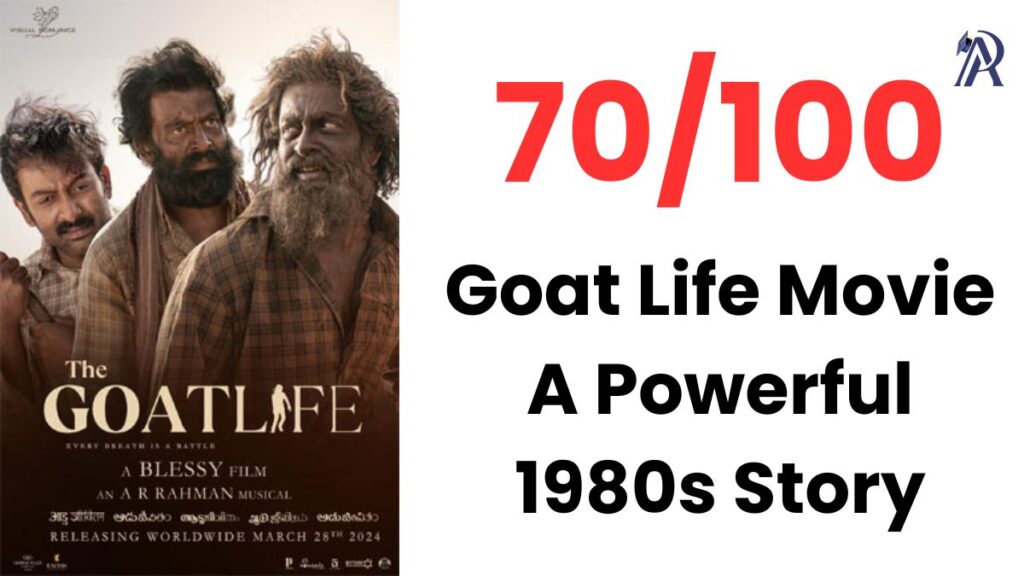 Goat Life Movie A Powerful 1980s Story