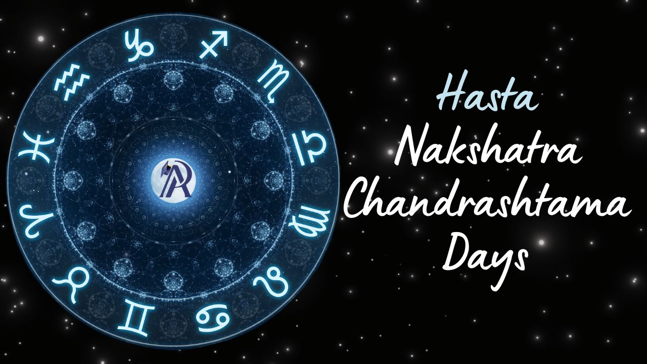 Chandrashtama Days for Hasta Nakshatra