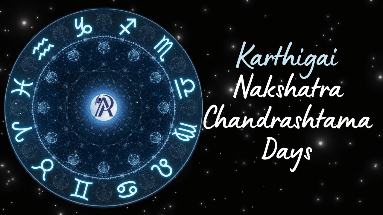 Chandrashtama Days for Karthigai Nakshatra