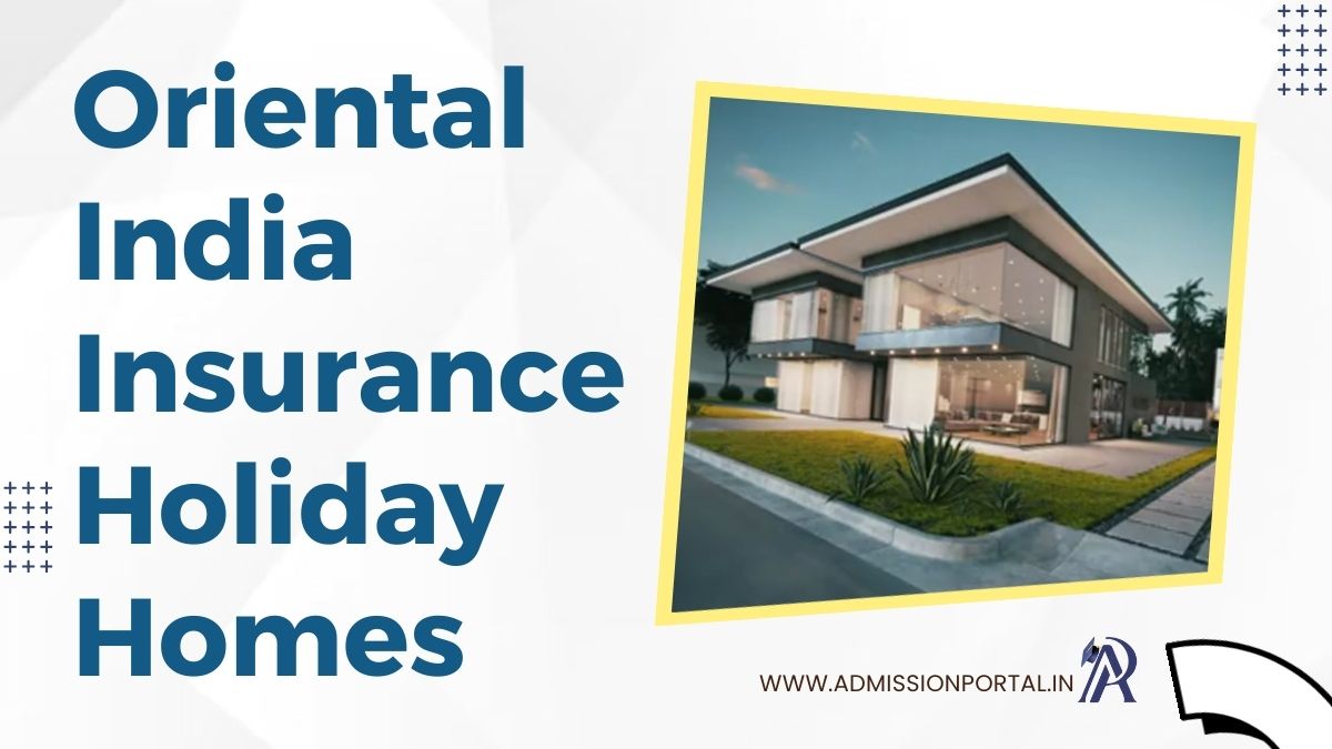 List of Oriental India Insurance Holiday Homes
