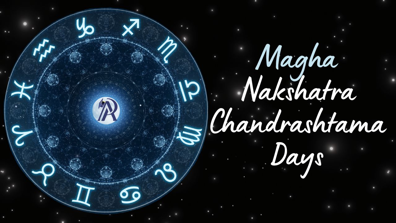 Chandrashtama Days for Magha Nakshatra