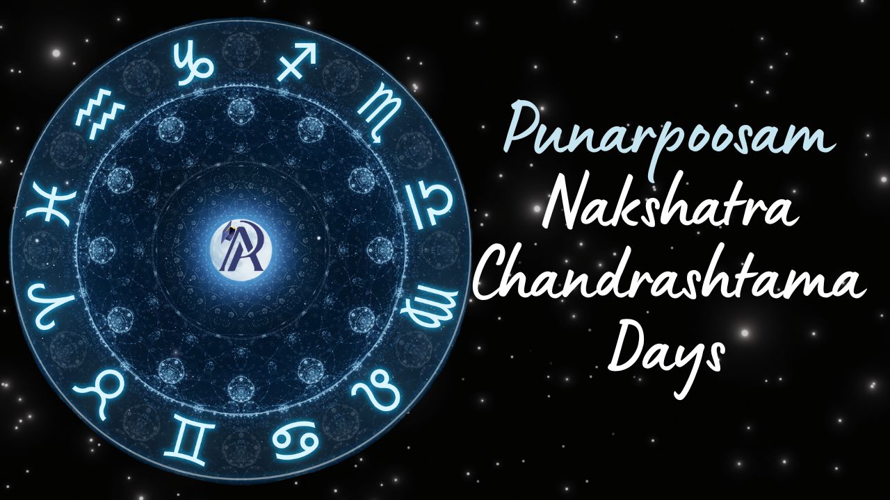 Chandrashtama Days for Punarpoosam Nakshatra