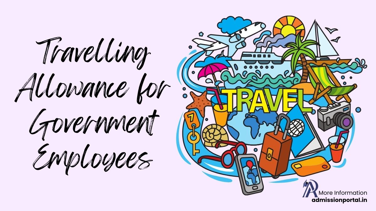 Travelling Allowance for Government Employees