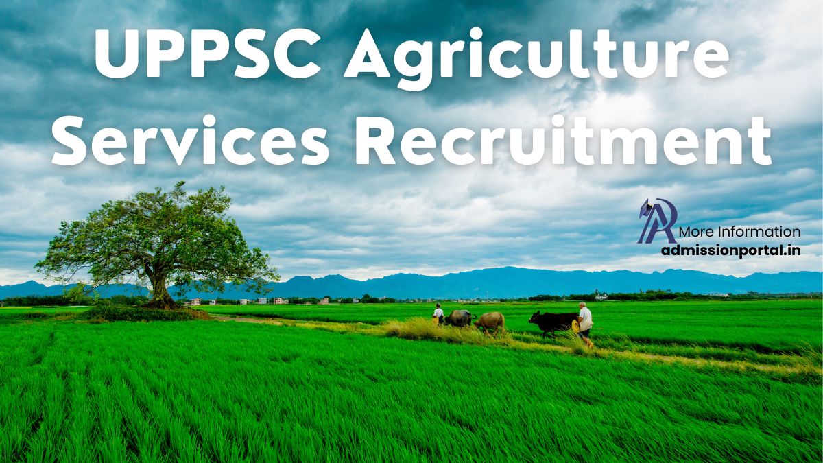 UPPSC Agriculture Services Recruitment