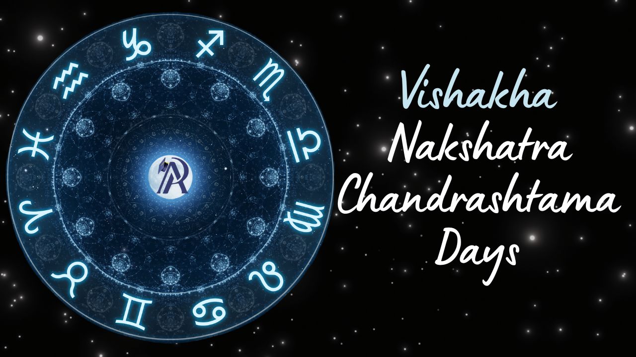 Chandrashtama Days for Vishakha Nakshatra