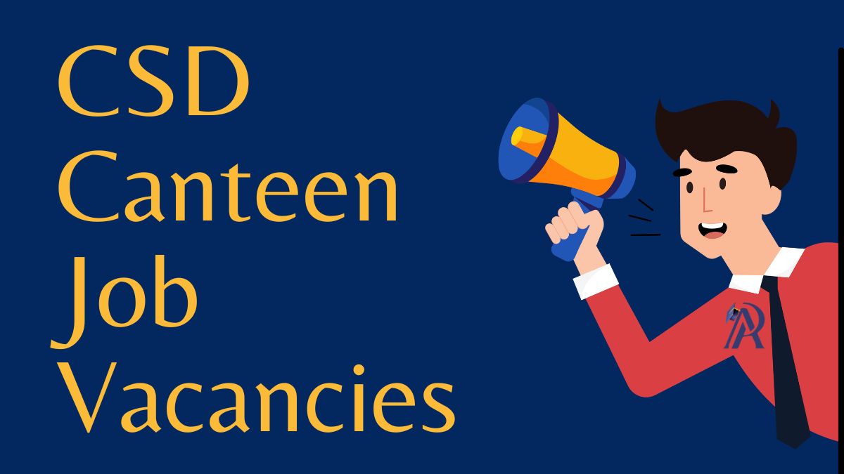 CSD Canteen Job Vacancies