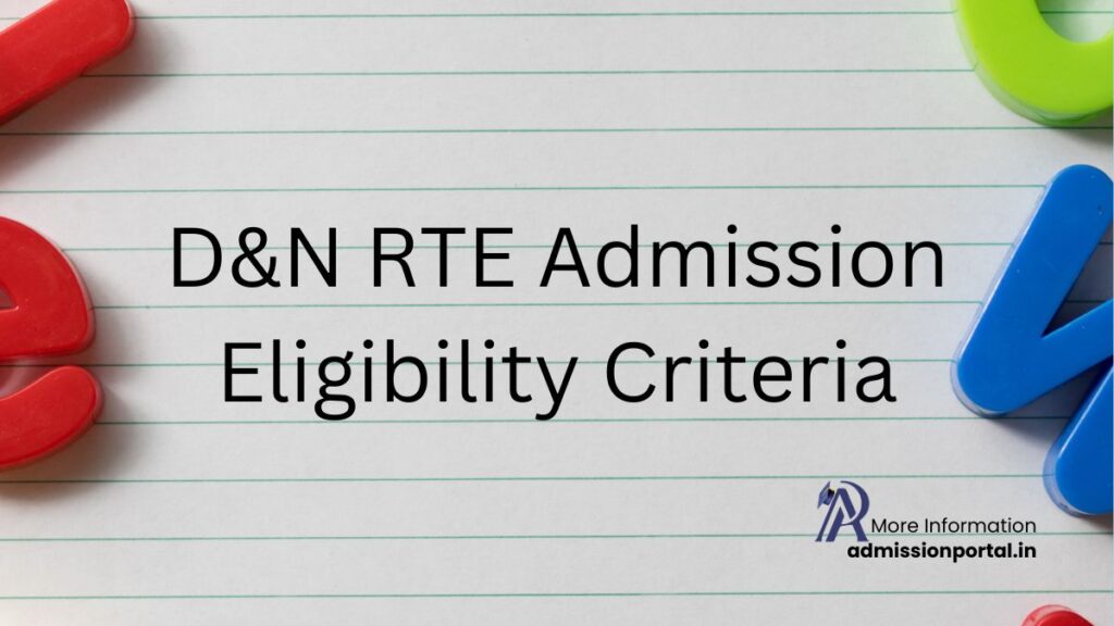 D&N RTE Admission Eligibility Criteria