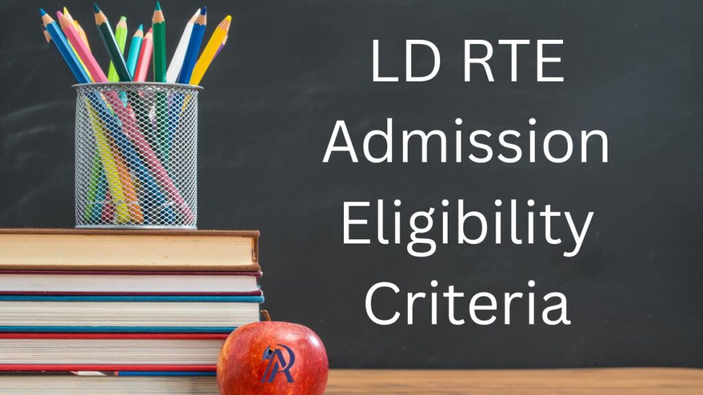 LD RTE Admission Eligibility Criteria