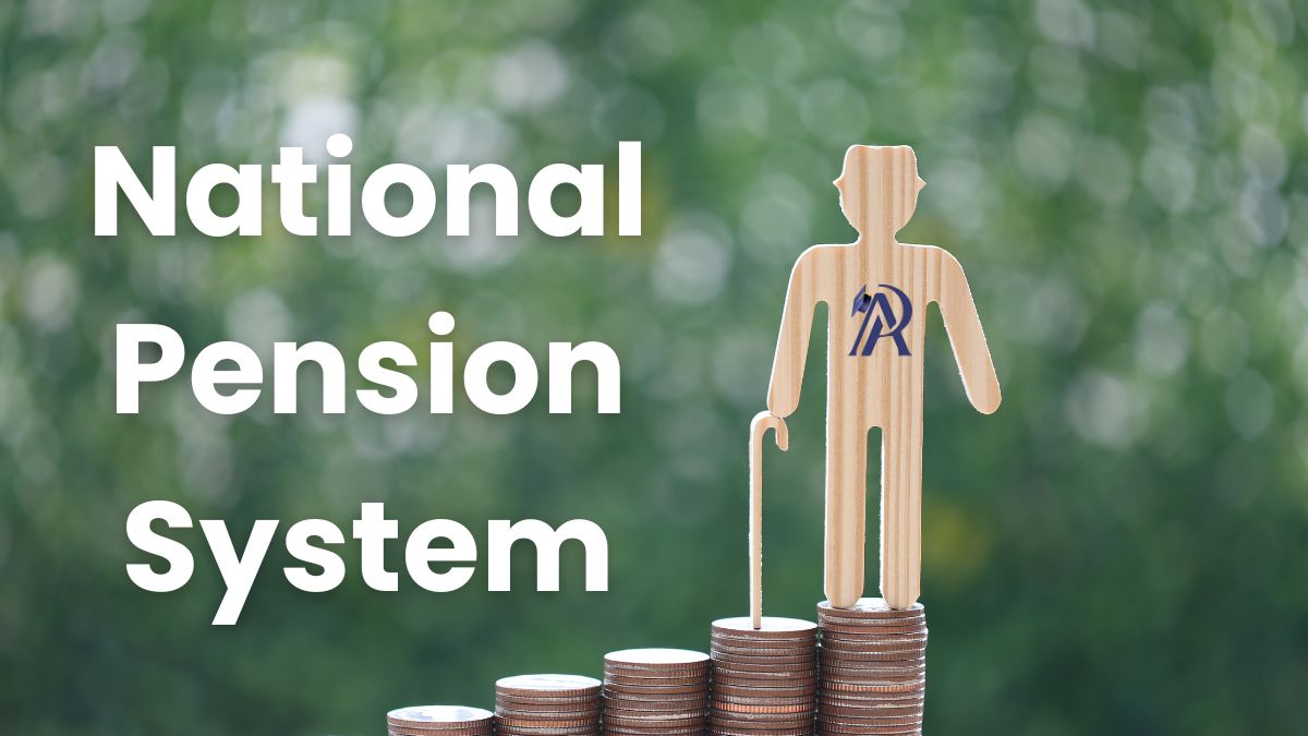 National Pension System - Retirement Plan for All