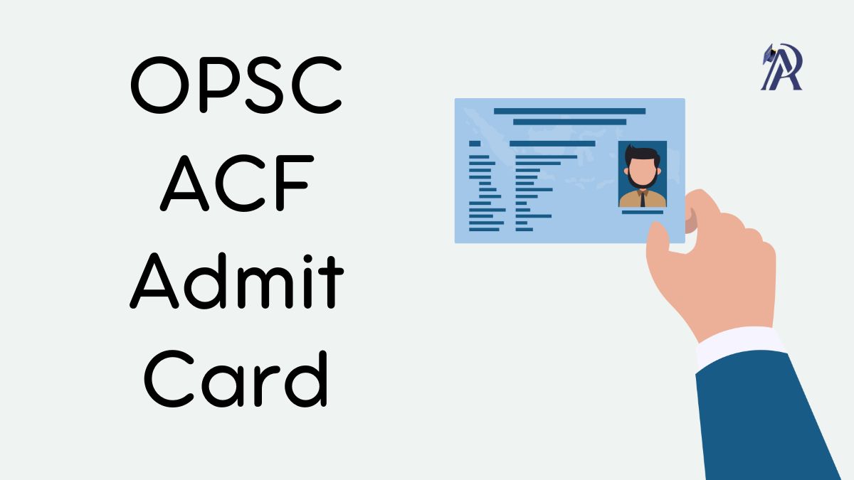 OPSC ACF Admit Card