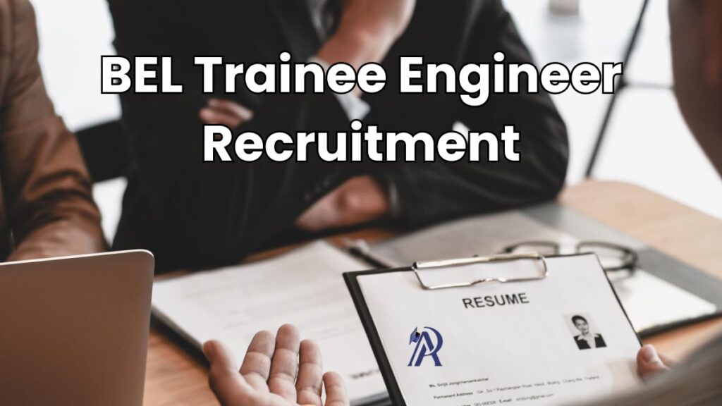 Recruitment for BEL Trainee Engineer
