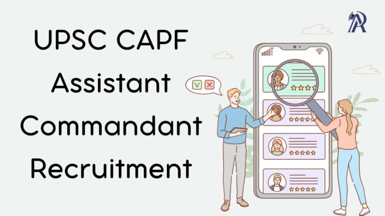 UPSC CAPF Assistant Commandant Recruitment 2024: Exam Date 4.8.2024 ...