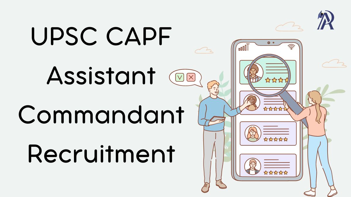UPSC CAPF Assistant Commandant Recruitment