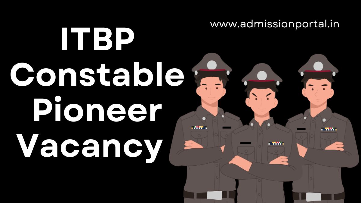 ITBP Constable Pioneer Recruitment Online Application 202 Vacancy Last