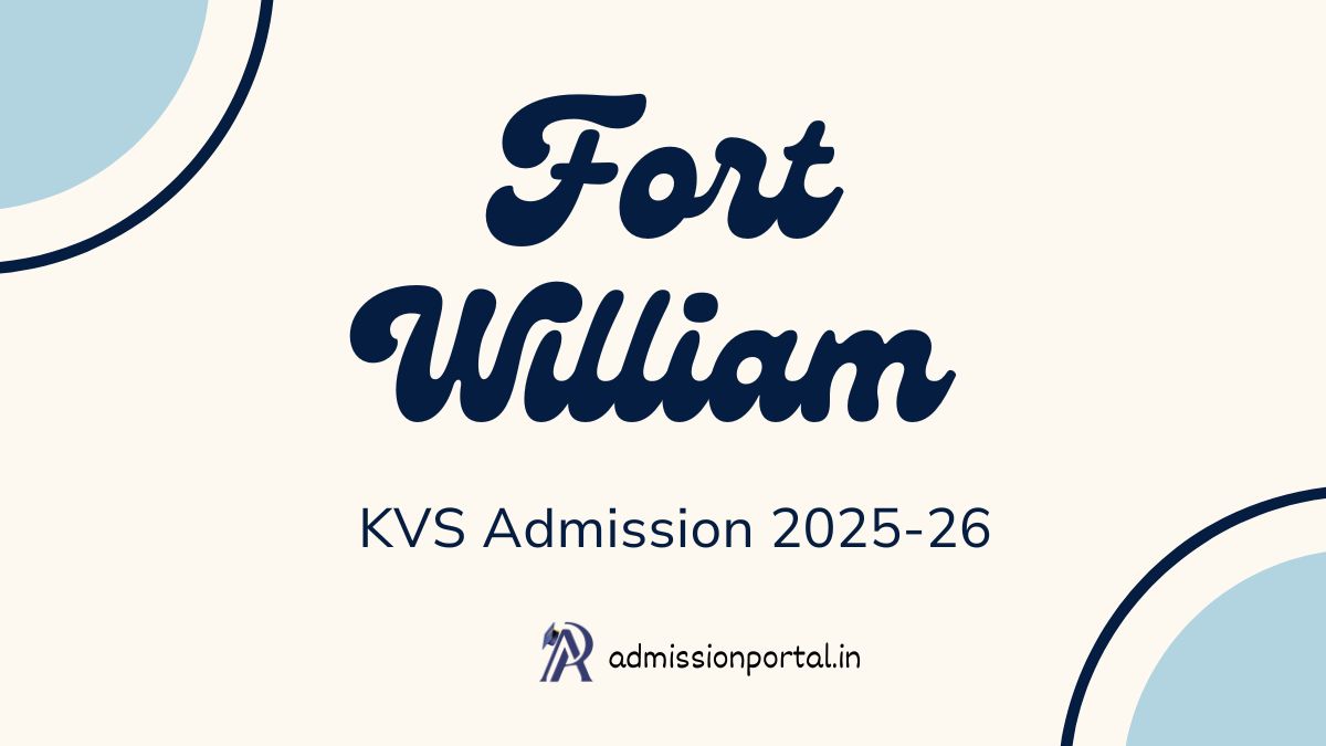 Fort William KV School Admission 2025-26 Download