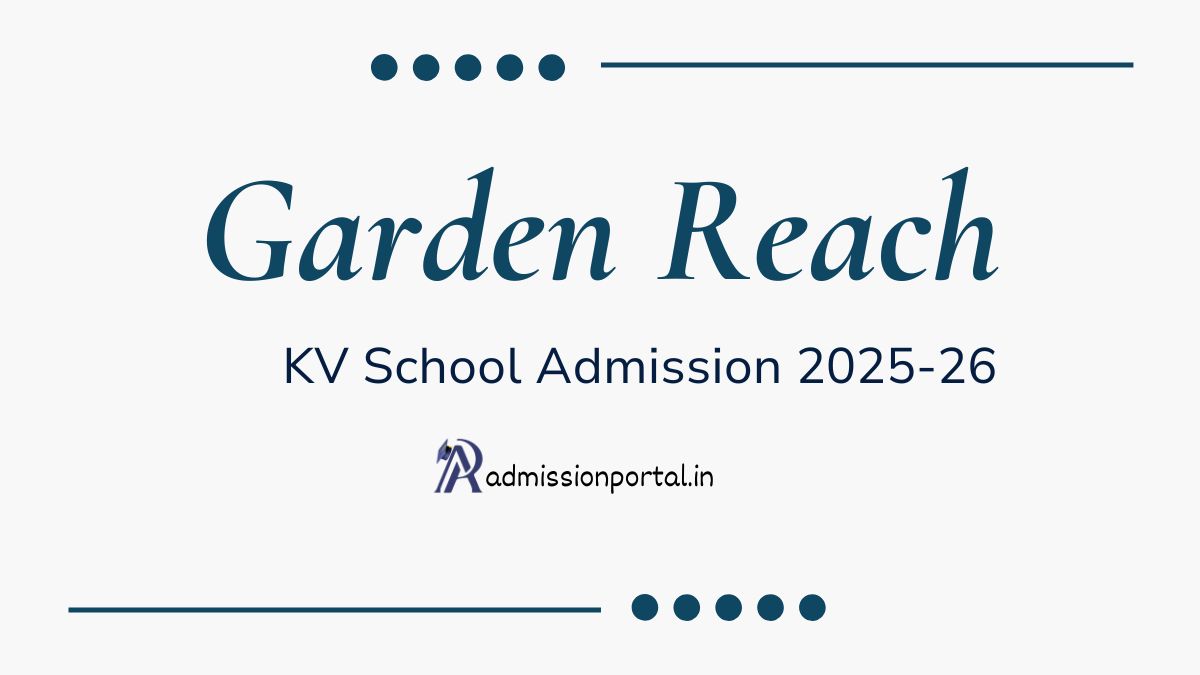 Garden Reach KV School Admission 2025-26 Download