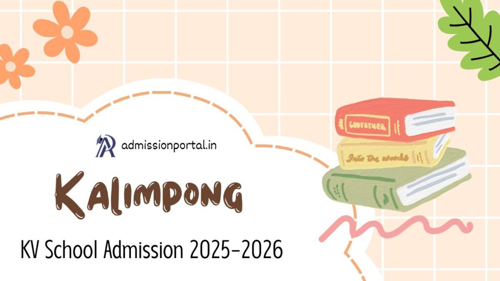 Kalimpong KV School Admission 202526 AdmissionPortal APFYC