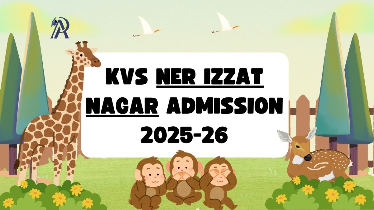 NER Izzat Nagar KV School Admission 2025-26 PDF Download