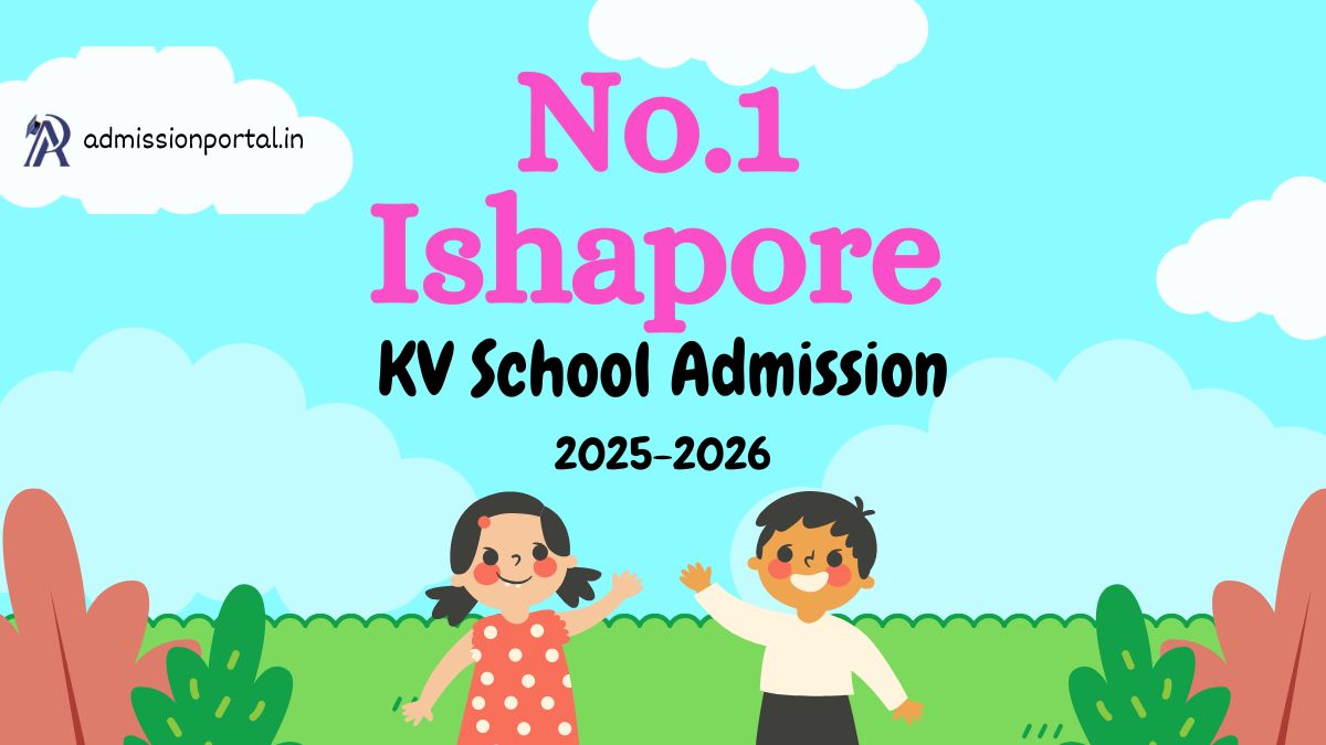 No.1 Ishapore KV School Admission 2025-26 Download