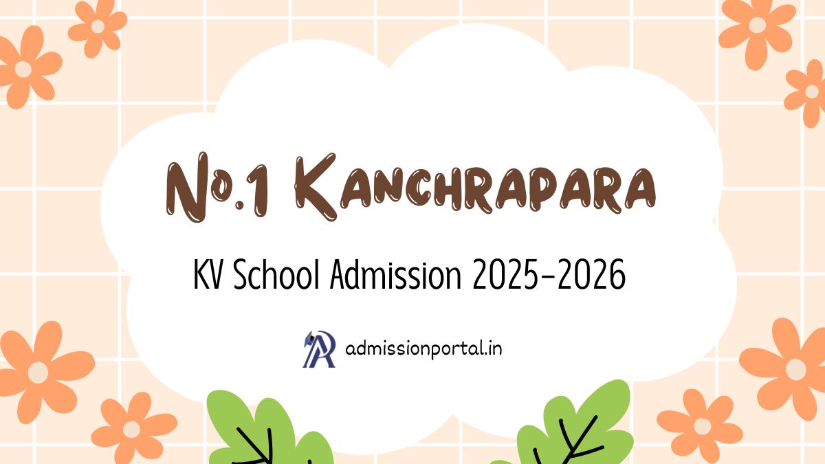 No.1 Kanchrapara KV School Admission 2025-26 Download