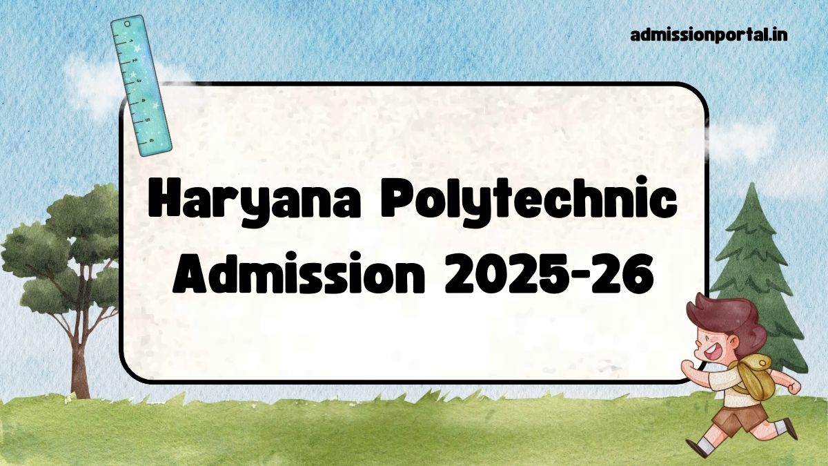 Haryana Polytechnic Admission 2025-26